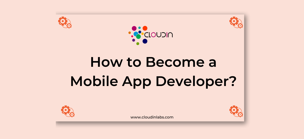 How to Become a Mobile App Developer