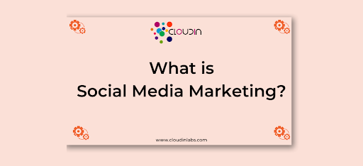 What is Social media marketing